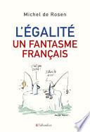 L'Égalité, un fantasme français