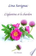 L'églantine et le chardon