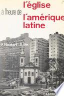 L'Église à l'heure de l'Amérique latine