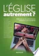 L'Église autrement?