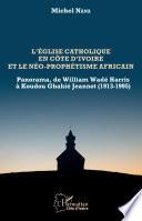 L'église catholique en Côte d'Ivoire et le néo-prophétisme africain