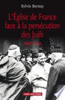L'Eglise de France face à la persécution des juifs