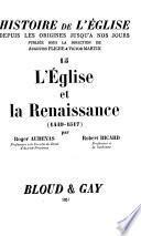 L'Eglise et la Renaissance (1449-1517) par R. Aubenas et R. Ricard