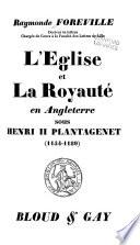 L'église et la royauté en Angleterre sous Henri II Plantagenet (1154-1189).