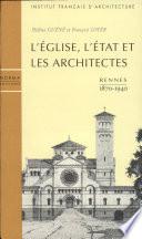 L'église, l'état et les architectes