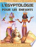 L'Egyptologie Pour Les Enfants