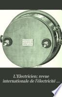 L'Electricien; revue internationale de l'électricité et de ses applications