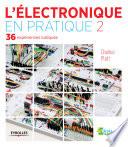 L'électronique en pratique 2