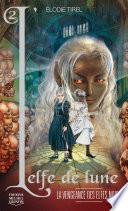 L'elfe de lune 02 — La vengeance des elfes noirs
