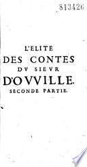 L' Elite des contes du sieur d'Ouville. Premiere (-seconde) partie