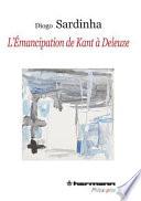 L'émancipation de Kant à Deleuze