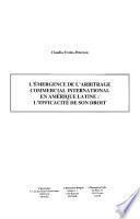 L'Émergence de l'arbitrage commercial international en Amérique latine