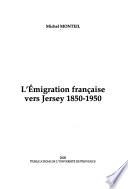 L'émigration française vers Jersey, 1850-1950