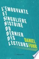 L'émouvante et singulière histoire du dernier des lecteurs