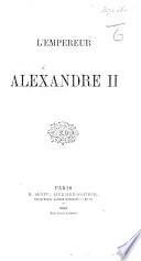 L'Empereur Alexandre II.