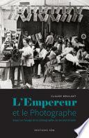 L'Empereur et le photographe