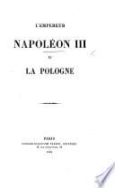 L'Empereur Napoléon III. et la Pologne. [By Charles Marchal?]