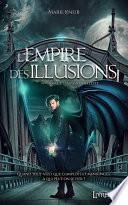 L'Empire des illusions, tome 1