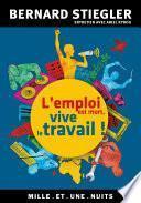 L'emploi est mort, vive le travail !