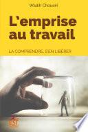 L'emprise au travail