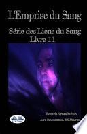 L'Emprise du Sang: Série des Liens du Sang- Livre 11