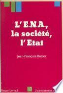 L'ENA, la société, l'État