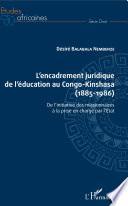 L'encadrement juridique de l'éducation au Congo-Kinshasa (1885-1986)