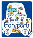 L'encyclopédie Larousse des transports