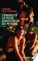L'endroit le plus dangereux du monde