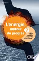 L'énergie, moteur du progrès ?