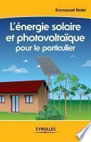 L'énergie solaire et photovoltaïque pour le particulier