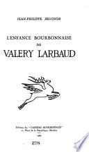 L'Enfance bourbonnaise de Valéry Larbaud