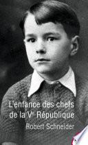 L'enfance des chefs de la Ve République