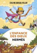 L'enfance des dieux - Tome 4 : Hermès
