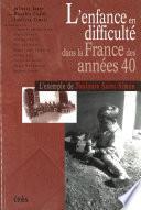 L'enfance en difficulté dans la France des années 40
