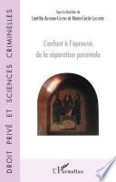 L'enfant à l'épreuve de la séparation parentale