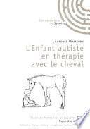 L'enfant autiste en thérapie avec le cheval