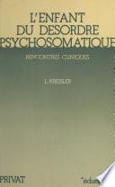 L'enfant du désordre psychosomatique
