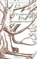 L'enfant du fromager sacré