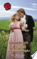 L'enfant du printemps (Harlequin Les Historiques)