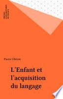 L'Enfant et l'acquisition du langage