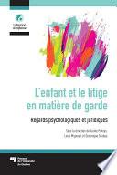 L'enfant et le litige en matière de garde