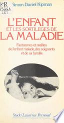 L'enfant et les sortilèges de la maladie