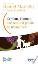 L'enfant, l'animal, une relation pleine de ressources