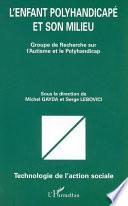 L'ENFANT POLYHANDICAPÉ ET SON MILIEU