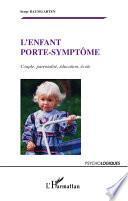 L'enfant porte-symptôme