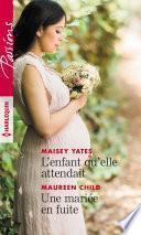 L'enfant qu'elle attendait - Une mariée en fuite