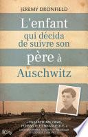 L'enfant qui avait suivi son père à Auschwitz