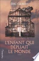 L'enfant qui dépliait le monde