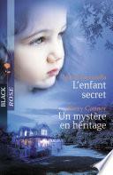 L'enfant secret - Un mystère en héritage (Harlequin Black Rose)